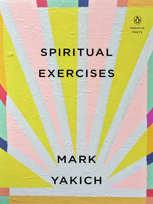 Title details for Spiritual Exercises by Mark Yakich - Wait list